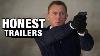 Honest Trailers James Bond No Time To Die